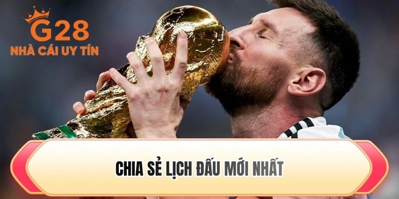 Chia sẻ lịch đấu mới nhất